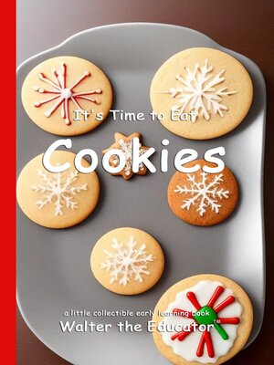 cover image of It's Time to Eat Cookies